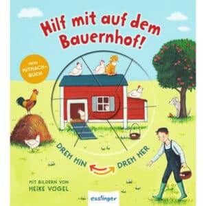 Thienemann Dreh hin – Dreh her: Hilf mit auf dem Bauernhof!